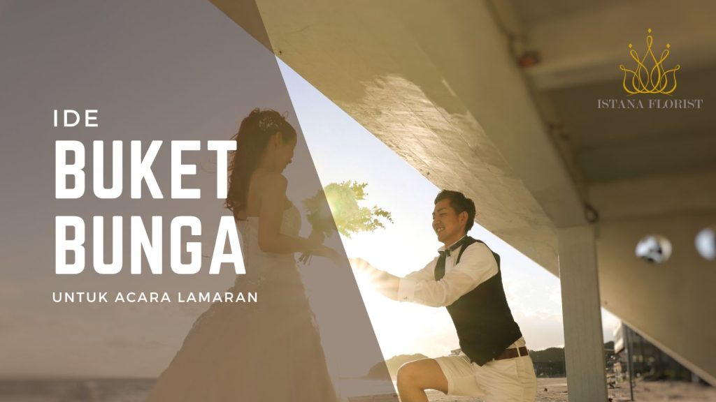 Ide Bunga Untuk Lamaran