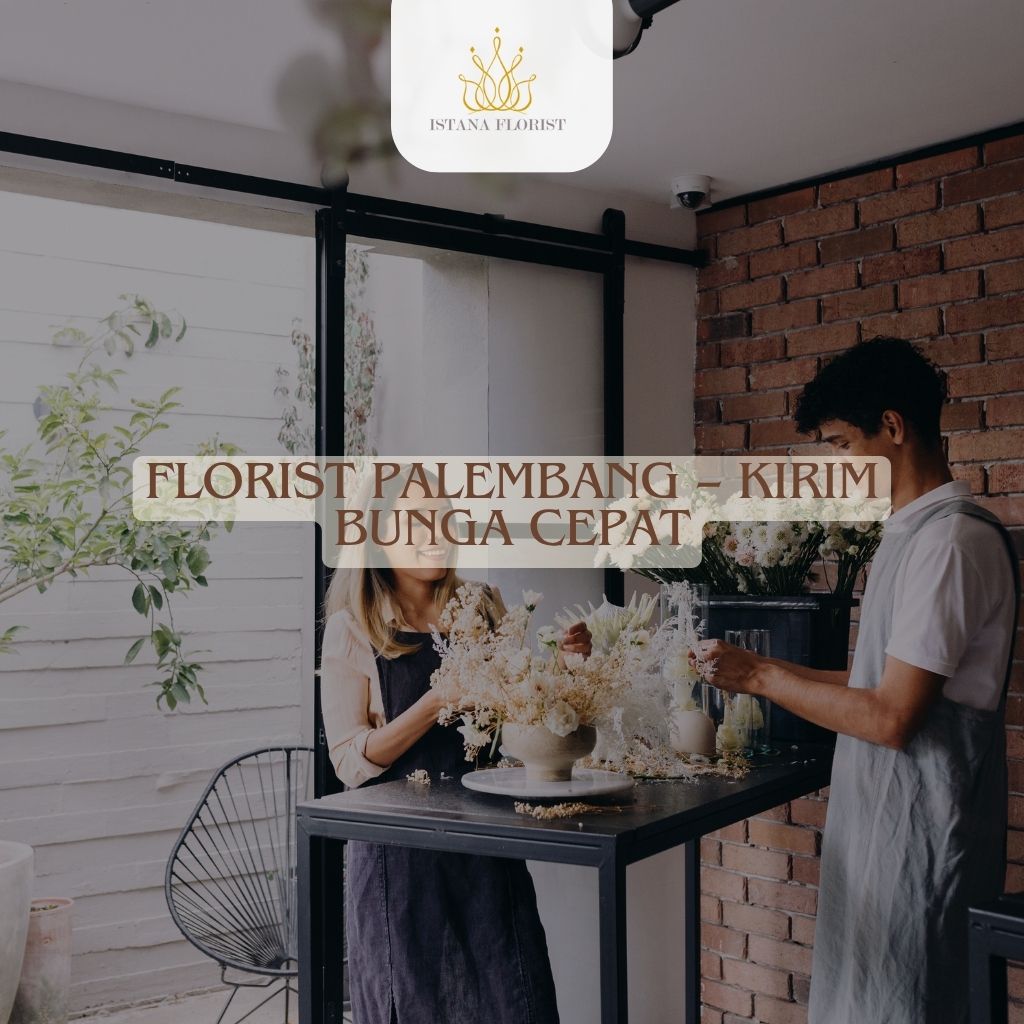 Florist Palembang – Kirim Bunga Cepat