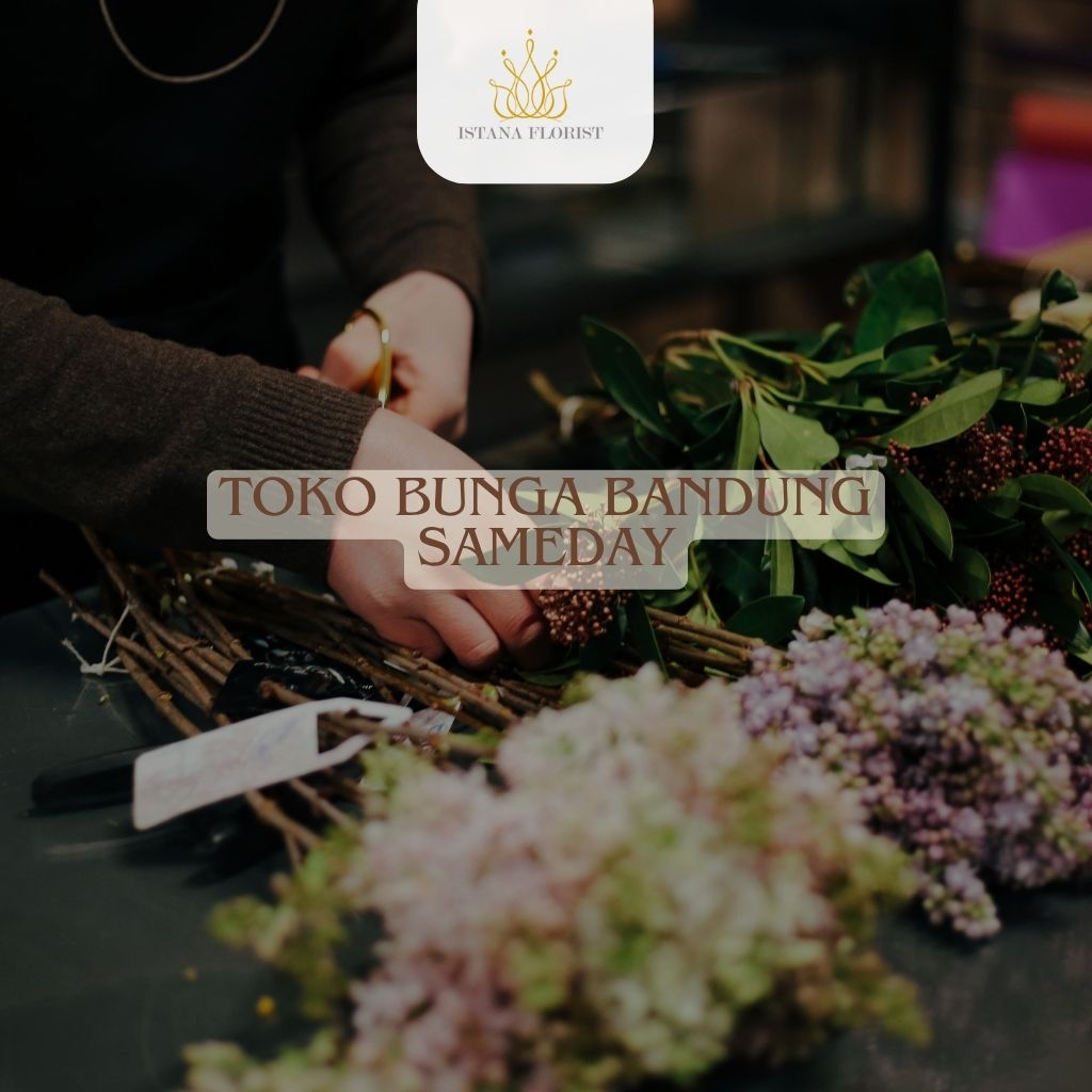 Toko bunga Bandung kini hadir untuk kamu yang menghargai keindahan dan ketepatan waktu